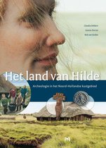 Het land van Hilde. Archeologie van het Noord-Hollandse kustgebied