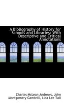 A Bibliography of History for Schools and Libraries