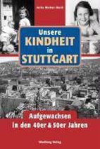 Aufgewachsen in Stuttgart in den 40er & 50er Jahren