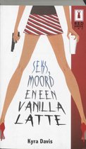 Seks, Moord En Een Vanilla Latte
