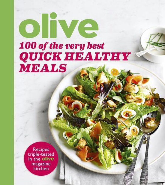 Olive Magazine Olive 100 of the Very Best Quick Healthy Meals (ebook), Olive... bol