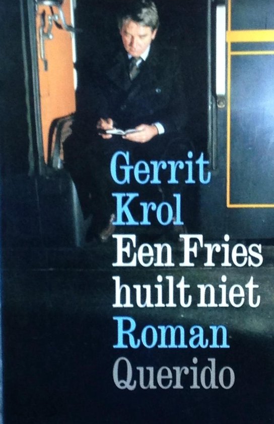 Een Fries huilt niet - Gerrit Krol | Warmolth.org