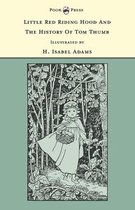 Little Red Riding Hood and The History of Tom Thumb - Illustrated by H. Isabel Adams (The Banbury Cross Series)