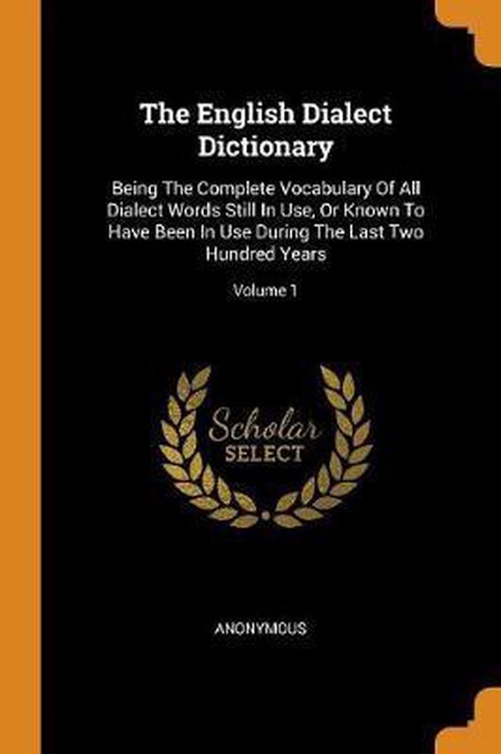 The English Dialect Dictionary, Anonymous 9780343490966 Boeken