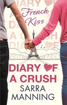 Diary of a Crush 1 - Diary of a Crush: French Kiss