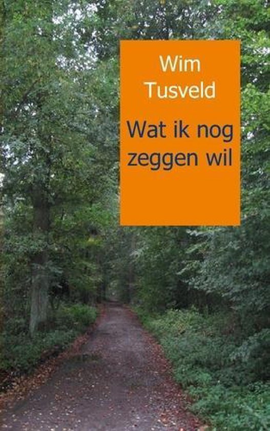 Cover van het boek 'Wat ik nog zeggen wil'