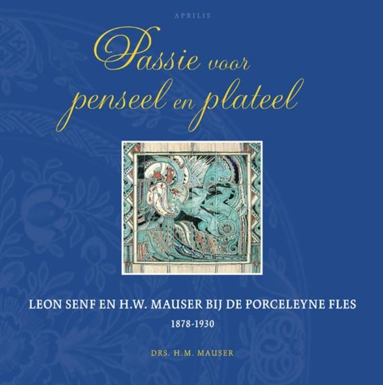 Cover van het boek 'Passie voor penseel en plateel' van H.M. Mauser