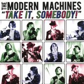 Modern Machines - Take It, Somebody (CD)