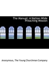 The Manual; A Nation-Wide Preaching Mission