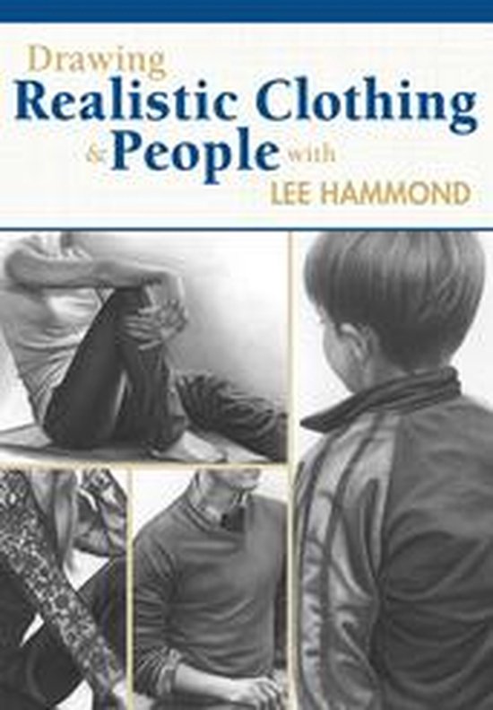 Drawing Realistic Clothing and People with Lee Hammond - cover