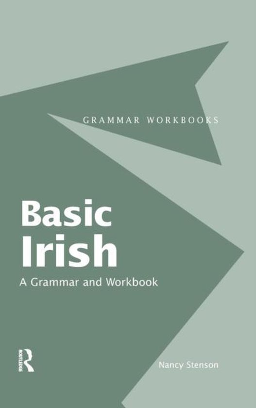Routledge Grammar Workbooks- Basic Irish: A Grammar and Work ... - cover