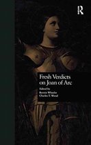 New Middle Ages- Fresh Verdicts on Joan of Arc
