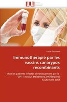 Immunothérapie par les vaccins canarypox recombinants