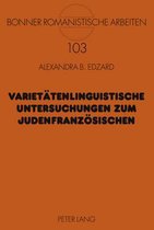 Varietätenlinguistische Untersuchungen zum Judenfranzösischen