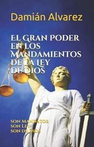 El Gran Poder En Los Mandamientos de la Ley de Dios