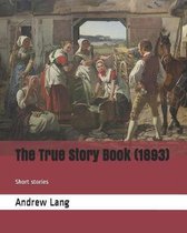 The True Story Book (1893)