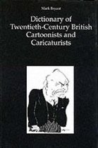Dictionary of Twentieth-Century British Cartoonists and Caricaturists