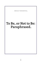 To Be or Not to Be