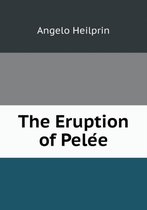 The Eruption of Pelée