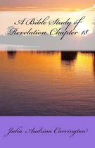 A Bible Study of Revelation Chapter 18