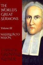The World's Great Sermons 3 - The World's Great Sermons