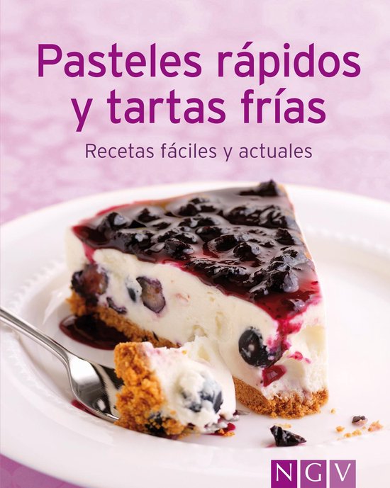 Nuestras 100 mejores recetas - Pasteles rápidos y tartas fr ... - cover