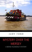 Bernie Fazakerley Mysteries 6 - Mystery over the Mersey