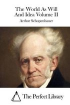 The World As Will And Idea Volume II