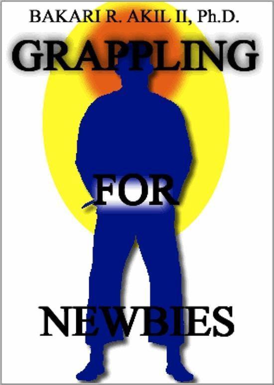 Grappling for Newbies: What every new Brazilian Jiu-jitsu an ... - cover
