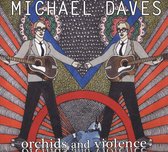 Daves Michael - Orchids & Violence