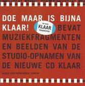 Doe Maar Is Bijna Klaar !