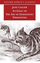 Oxford World's Classics - An Essay on the Art of Ingeniously Tormenting (Old Edition)