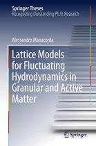 Springer Theses - Lattice Models for Fluctuating Hydrodynamics in Granular and Active Matter