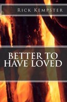 Better to Have Loved