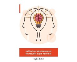 Méthode de développement des facultés supra-normales