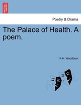 The Palace of Health. a Poem.