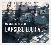 Marco Tschirpke - Lapsuslieder 4 (CD)