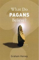 What Do Pagans Believe?