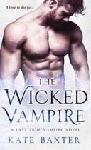 Last True Vampire series 6 - The Wicked Vampire