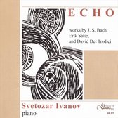 Echo: Works by J.S. Bach, Erik Satie, and David Del Tredici