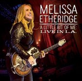 Melissa Etheridge - A Little Bit Of Me: Live In L.a. (cd & Dvd)
