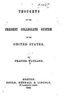Thoughts on the present collegiate system in the United States