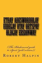 Ethay adeswordblay uidegay otay ortspay oldgay ersionway