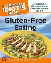 The Complete Idiot's Guide to Gluten-Free Eating