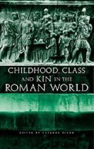 Childhood, Class And Kin In The Roman World