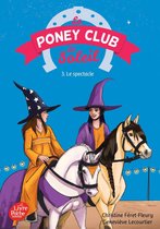 Le poney Club du soleil 3 - Le Poney Club du Soleil - Tome 3 - Le spectacle