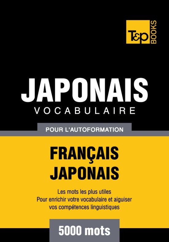 Vocabulaire Français-Japonais pour l'autoformation - 5000 m ... - cover