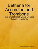 Bethena for Accordion and Trombone - Pure Duet Sheet Music By Lars Christian Lundholm