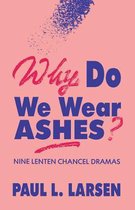 Why Do We Wear Ashes?