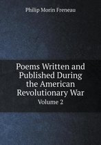 Poems Written and Published During the American Revolutionary War Volume 2